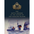 The Battle Cruisers at the Action of the Falkland Islands - Hardcover
