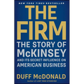The Firm: The Story of McKinsey and Its Secret Influence on American Business - Paperback