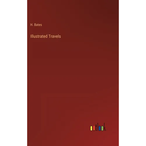 Illustrated Travels - Hardcover