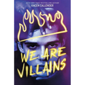 We Are Villains - Hardcover