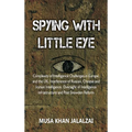 Spying with Little Eye: Complexity of Intelligence Challenges in Europe, and the UK, Interference of Russian, Chinese and Iranian Intelligence - Hardcover