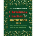 The Ultimate Family Christmas Cracker Advent Book: 25 days of terrible jokes, pointless trivia and more festive frivolity - Paperback