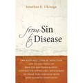 From Sin to Disease: The Medicalization of Addiction and Its Influence on How the Southern Baptist Convention Approaches Ministering to Tho - Hardcover