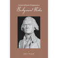 Thomas Jefferson's Enlightenment - Background Notes - Paperback