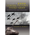 The Ghost in General Patton's Third Army: The Memoirs of Eugene G. Schulz During His Service in the United States Army in World War II - Hardcover