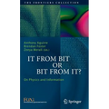It from Bit or Bit from It?: On Physics and Information - Hardcover