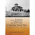 The Lives of Otto Chenoweth: Wyoming's Gentleman Horse Thief - Hardcover