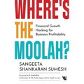 Where's the Moolah? Financial Growth Hacking for Business Profitability - Paperback