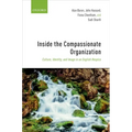 Inside the Compassionate Organization: Culture, Identity, and Image in an English Hospice - Hardcover