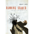 Running Scared: Fear, Worry, and the God of Rest - Paperback