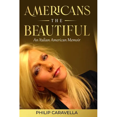 Americans The Beautiful An Italian American Memoir - Paperback