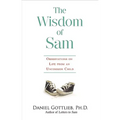 Wisdom of Sam: Observation on Life from an Uncommon Child - Paperback