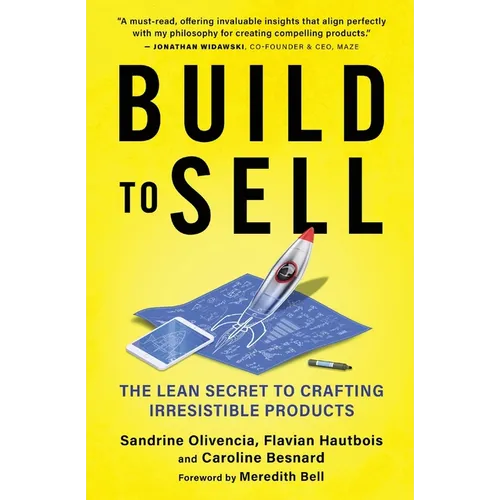 Build to Sell: The Lean Secret to Crafting Irresistible Products - Paperback