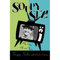 Soupy Sez!: My Zany Life and Times - Paperback