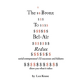 The Bronx To Bel-Air Redux: Serial Entrepreneur's 32 Successes and Failures Show You What It Takes - Hardcover