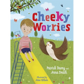 Cheeky Worries: A Story to Help Children Talk about and Manage Scary Thoughts and Everyday Worries - Hardcover