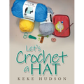 Let's Crochet a Hat - Paperback