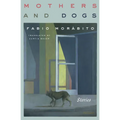 Mothers and Dogs: Stories - Paperback