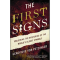 The First Signs: Unlocking the Mysteries of the World's Oldest Symbols - Paperback