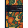 La Cuisine Creole - Paperback