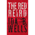 Red Record: Tabulated Statistics & Alleged Causes of Lynching in the United States - Hardcover