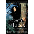 Legacy of Luna: The Story of a Tree, a Woman and the Struggle to Save the Redwoods - Paperback