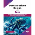 Domain-driven Design with Java: Building scalable and maintainable Java applications with DDD principles (English Edition) - Paperback
