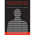 Transforming Your Leadership Culture - Hardcover