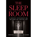 The Sleep Room: A Sadistic Psychiatrist and the Women Who Survived Him - Hardcover
