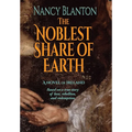 The Noblest Share of Earth - Hardcover