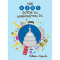 The Kid's Guide to Washington, DC - Paperback