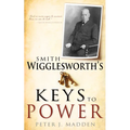 Smith Wigglesworth's Keys to Power - Paperback