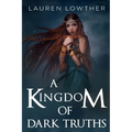 A Kingdom of Dark Truths - Paperback