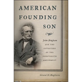American Founding Son: John Bingham and the Invention of the Fourteenth Amendment - Hardcover