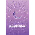 The Little Book of Manifestation - Hardcover