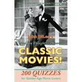 And You Thought You Knew Classic Movies!: 200 Quizzes for Golden Age Movie Lovers - Paperback