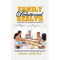 Family Relational Health, a Biblical, Psycho-social Priority - Hardcover