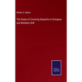 The Duties of Covering Serjeants in Company and Battalion Drill - Hardcover