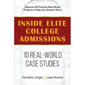 Inside Elite College Admissions: 10 Real-World Case Studies - Paperback