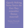 Quietly Making Noise-You're the Para They remember (bonus material) - Paperback