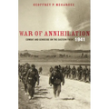 War of Annihilation: Combat and Genocide on the Eastern Front, 1941 - Paperback