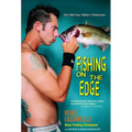 Fishing on the Edge: He's Not Your Father's Fisherman - Paperback
