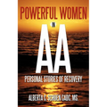 Powerful Women in AA: Personal Stories of Recovery - Paperback