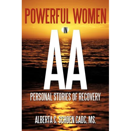 Powerful Women in AA: Personal Stories of Recovery - Paperback