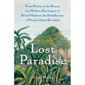 Lost Paradise: From Mutiny on the Bounty to a Modern-Day Legacy of Sexual Mayhem, the Dark Secrets of Pitcairn Island Revealed - Paperback