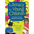 Literacy for Young Children: A Guide for Early Childhood Educators - Paperback