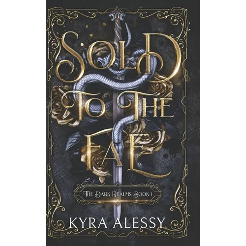 Sold to the Fae: A dark multi-fae romantasy - Paperback