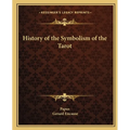 History of the Symbolism of the Tarot - Paperback