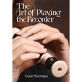 The Art of Playing the Recorder - Paperback
