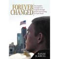 Forever Changed: One Family's Triumph Over Tragedy Through Prayer and Trusting in God's Word - Hardcover
